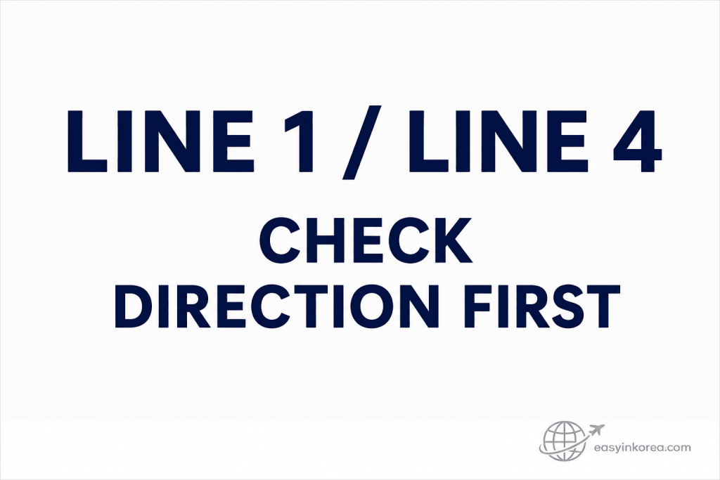 Seoul Station Navigation Guide for Line 1 and Line 4 transfers with a check direction first reminder