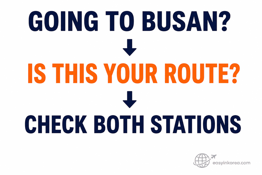 Seoul to Busan KTX route decision checking Seoul Station and Busan Station before travel
