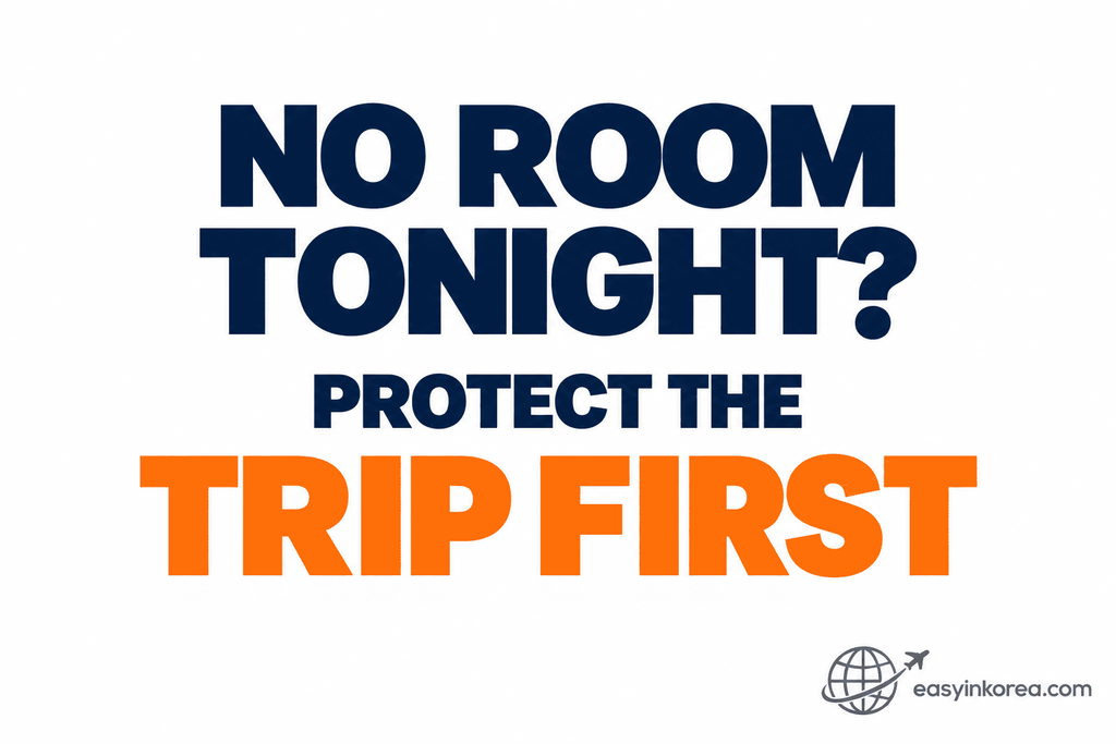 Accommodation problems in Korea guide showing travelers to protect the trip first when no usable room is available tonight