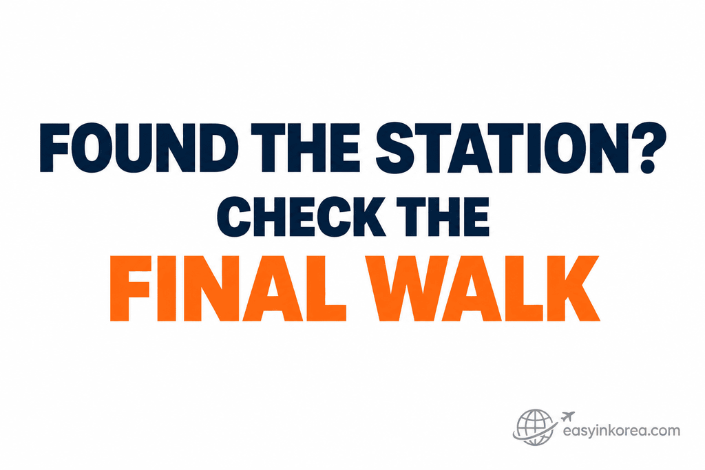 Correct subway exit in Seoul image telling travelers to check the final walking route before choosing a station exit
