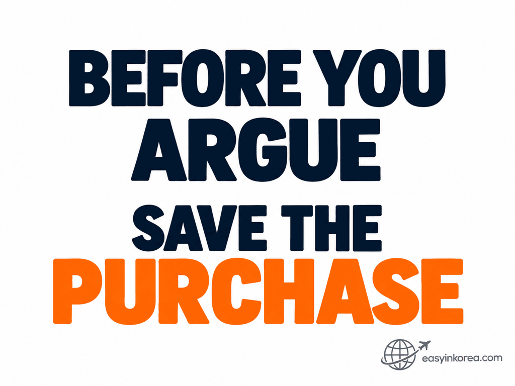 Store refused your refund in Korea guide telling travelers to save the purchase details before escalating the refund dispute.